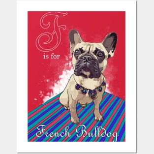 F is for French Bulldog Posters and Art